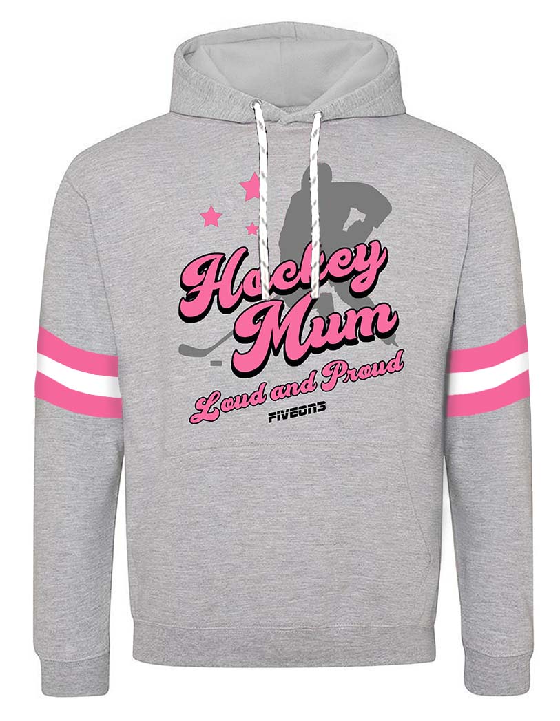 Hockey Mom Loud Proud Hoody Five on 3